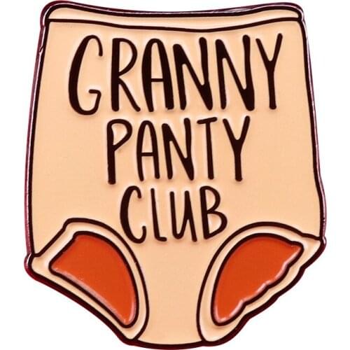 Granny Panty Club Hard Enamel Pins Brooches Women Men Lapel Badges Backpack Collar Fashion Jewelry Gifts For Kids Friend
