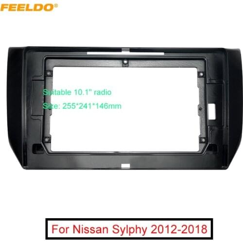 FEELDO Car Audio 10.1 Inch Big Screen Fascia Frame For Nissan Sylphy 12-18 2Din Dash Stereo Fitting Panel Frame Kit