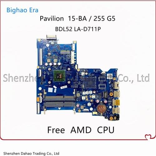 BDL51 LA-D711P For HP 255 G5 15Z-BA 15-BA Laptop Motherboard With AMD CPU 100% Fully Tested SPS:854961-601 854965-601 854966-601