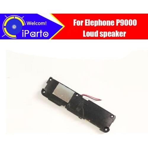 5.5 inch Elephone P9000 loud speaker 100% New Original Inner Buzzer Ringer Replacement Part Accessories for P9000