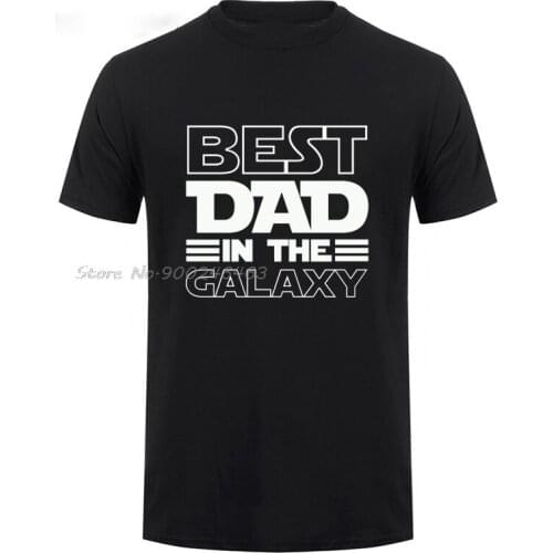 Best Dad In The Galaxy T-Shirt Funny Fathers Day Present Birthday Gifts For Dad Father Men Hband Summer Cotton T Shirt Tshirt