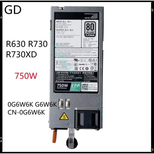 GD High Quality Original For DELL R630 R730 R730XD 750W Power Supply D750E-S6 0G6W6K G6W6K CN-0G6W6K Full Tested Fast Shipping