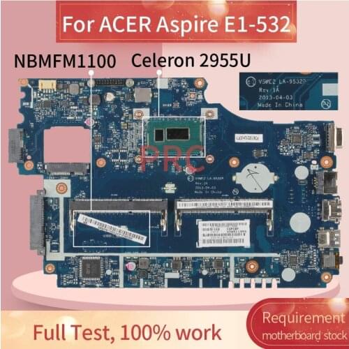 NBMFM1100 Laptop motherboard For ACER Aspire E1-532 Celeron 2955U Notebook Mainboard LA-9532P DDR3