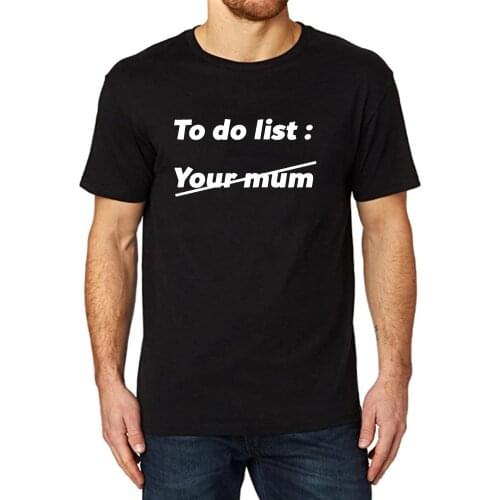 Lyprerazy Mens TO DO LIST YOUR MUM Funny Printed T-Shirt