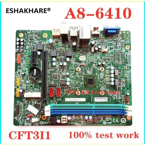 Applicable to Lenovo H3005 H5005 G5005 desktop motherboard number CFT3I1 A8-6410 CPU motherboard All functions fully Tested